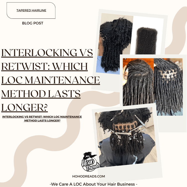 Interlocking vs Retwist Which Loc Maintenance Method Lasts Longer