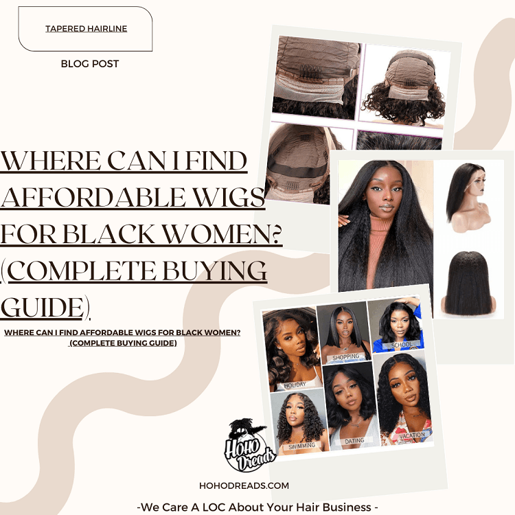 Where Can I Find Affordable Wigs for Black Women (Complete Buying Guide)