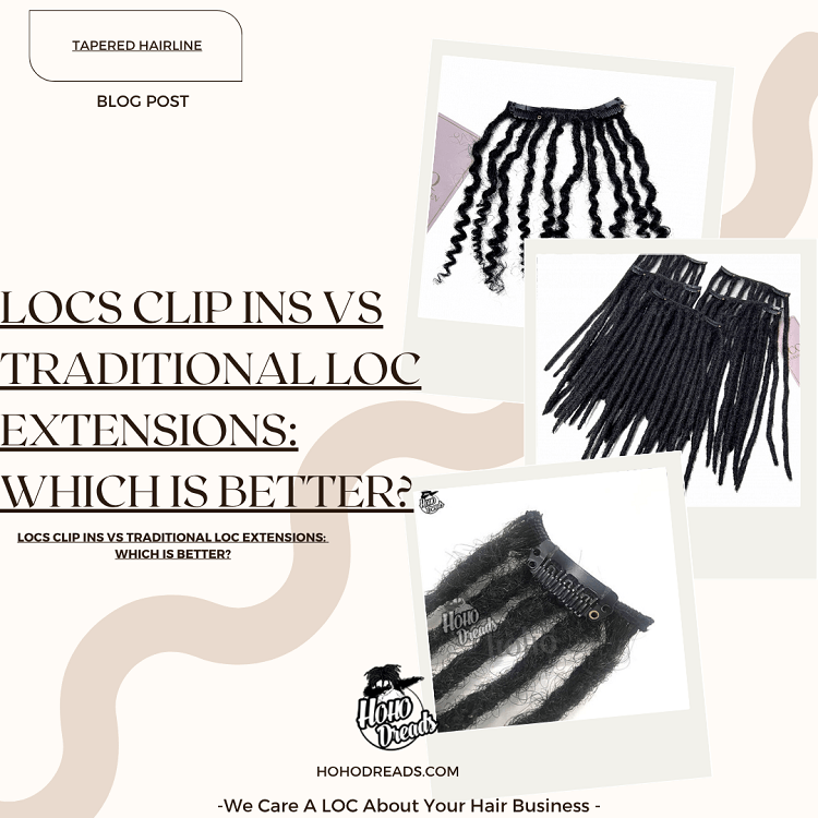 Locs Clip Ins vs Traditional Loc Extensions Which Is Better
