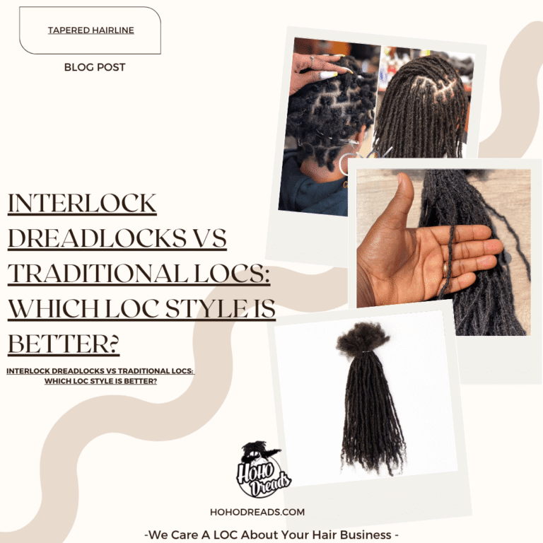 Interlock Dreadlocks vs Traditional Locs Which Loc Style Is Better