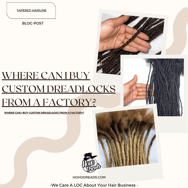 Where Can I Buy Custom Dreadlocks From a Factory